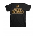 Dale Brisby® Men's You Aint No Cowboy Tee