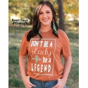 Rowdy Crowd Clothing® Ladies' Be A Legend Tee - Plus