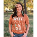Rowdy Crowd Clothing® Ladies' Be A Legend Tee